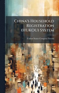 bokomslag China's Household Registration (HUKOU) System