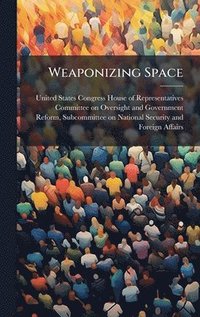 bokomslag Weaponizing Space