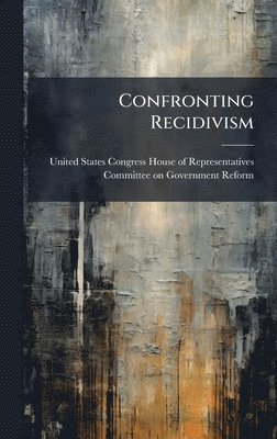 bokomslag Confronting Recidivism