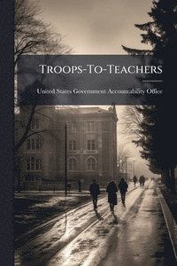 bokomslag Troops-To-Teachers