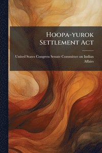 bokomslag Hoopa-yurok Settlement Act