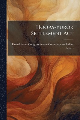bokomslag Hoopa-yurok Settlement Act