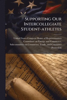 bokomslag Supporting Our Intercollegiate Student-athletes