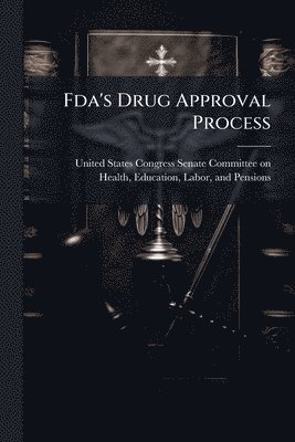 bokomslag Fda's Drug Approval Process