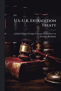 bokomslag U.S.-U.K. Extradition Treaty