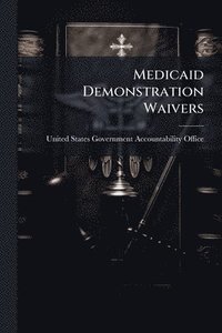 bokomslag Medicaid Demonstration Waivers