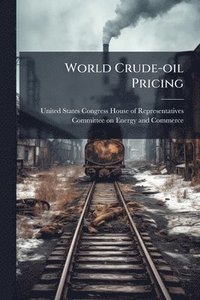 bokomslag World Crude-oil Pricing