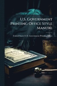 bokomslag U.S. Government Printing Office Style Manual