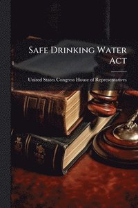 bokomslag Safe Drinking Water Act