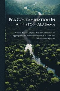 bokomslag Pcb Contamination In Anniston, Alabama
