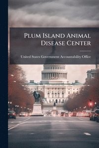 bokomslag Plum Island Animal Disease Center