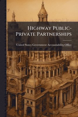 bokomslag Highway Public-Private Partnerships