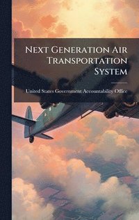 bokomslag Next Generation Air Transportation System