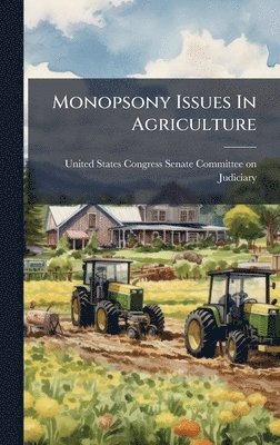 bokomslag Monopsony Issues In Agriculture