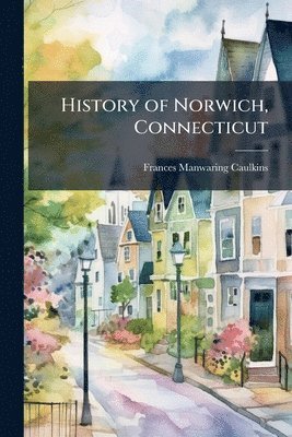 History of Norwich, Connecticut