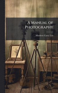 bokomslag Manual of Photography