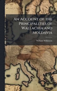 bokomslag Account of the Principalities of Wallachia and Moldavia