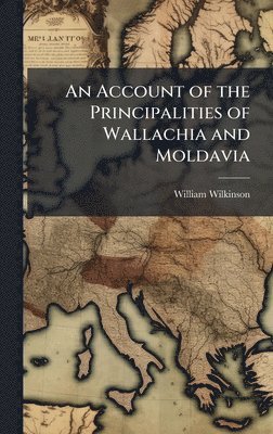 Account of the Principalities of Wallachia and Moldavia