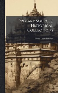 bokomslag Primary Sources, Historical Collections
