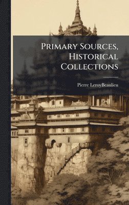 bokomslag Primary Sources, Historical Collections