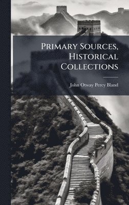 Primary Sources, Historical Collections