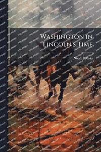 bokomslag Washington in Lincoln's Time