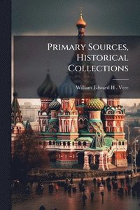 bokomslag Primary Sources, Historical Collections