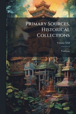 Primary Sources, Historical Collections