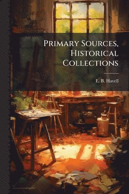bokomslag Primary Sources, Historical Collections