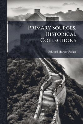 Primary Sources, Historical Collections
