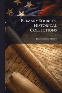 bokomslag Primary Sources, Historical Collections