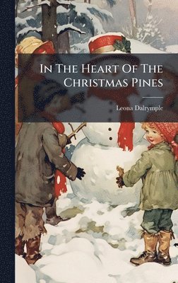 In The Heart Of The Christmas Pines