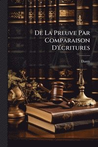bokomslag De La Preuve Par Comparaison D'Ã(c)critures