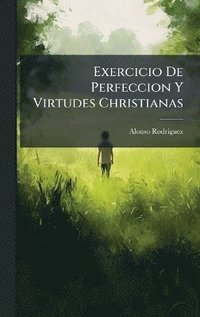 bokomslag Exercicio De Perfeccion Y Virtudes Christianas