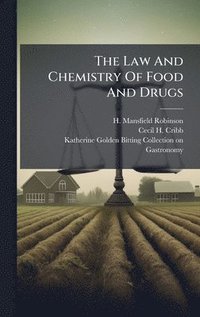 bokomslag Law And Chemistry Of Food And Drugs