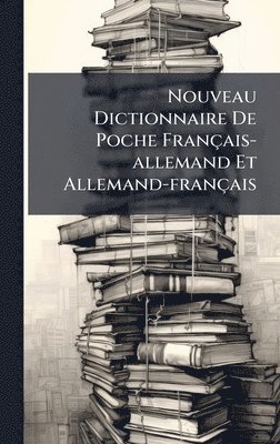 Anonymous - Nouveau Dictionnaire De Poche Français-allemand Et Allemand-français, Inbunden