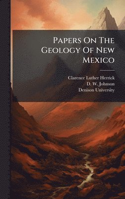 Papers On The Geology Of New Mexico