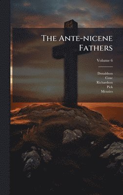 Coxe, Richardson - Ante-nicene Fathers, Inbunden