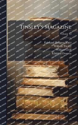Edmund Hodgson Yates, William Tinsley, William Croft - Tinsley's Magazine, Inbunden
