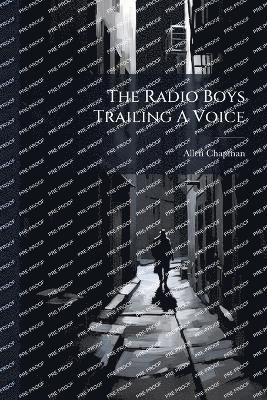 Radio Boys Trailing A Voice