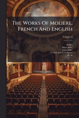 Works Of Moliere, French And English