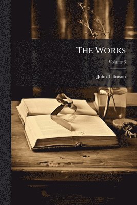 John Tillotson - Works, Häftad