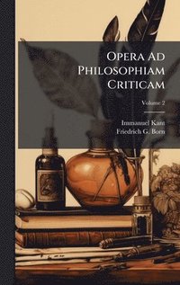 bokomslag Opera Ad Philosophiam Criticam