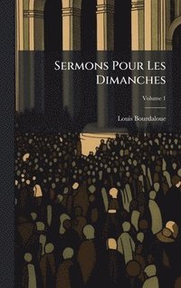 bokomslag Sermons Pour Les Dimanches