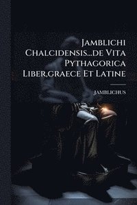 bokomslag Jamblichi Chalcidensis...de Vita Pythagorica Liber, graece Et Latine