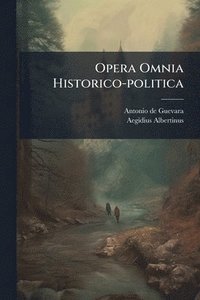 bokomslag Opera Omnia Historico-politica