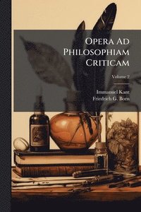 bokomslag Opera Ad Philosophiam Criticam