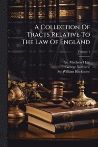 bokomslag Collection Of Tracts Relative To The Law Of England