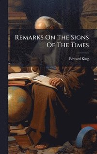 bokomslag Remarks On The Signs Of The Times