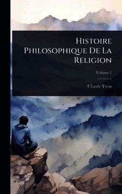 Histoire Philosophique De La Religion
